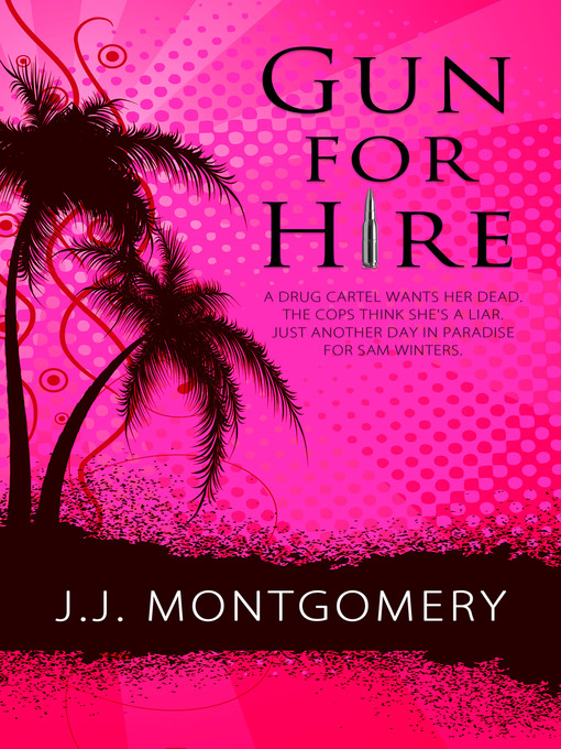 Title details for Gun for Hire by J. J. Montgomery - Available